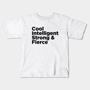 Cool Intelligent Strong & Fierce Kids T-Shirt